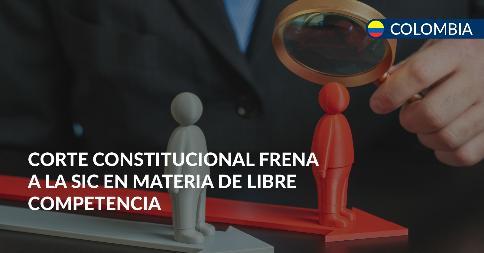 Corte Constitucional frena a la SIC sobre libre competencia