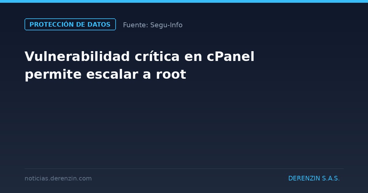 Vulnerabilidad crítica en cPanel permite escalar a root