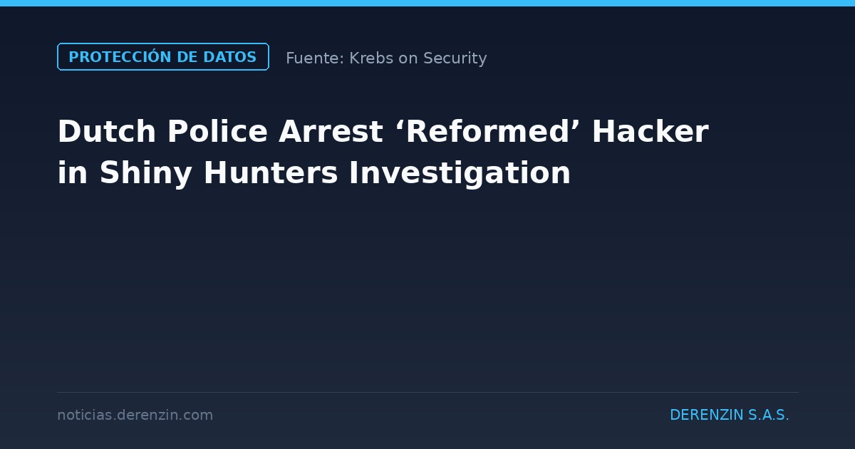 Dutch Police Arrest ‘Reformed’ Hacker in Shiny Hunters Investigation