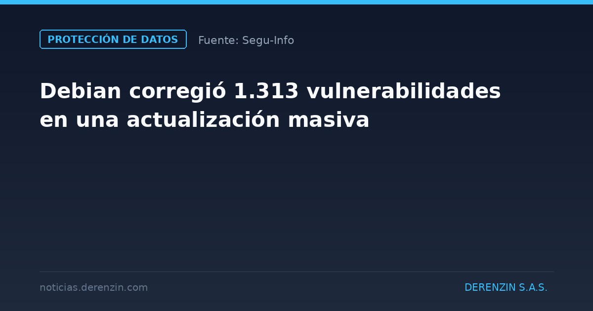 Debian corregió 1.313 vulnerabilidades en una actualización masiva