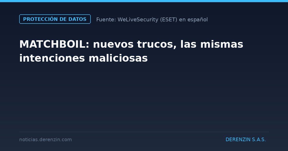 MATCHBOIL: nuevos trucos, las mismas intenciones maliciosas