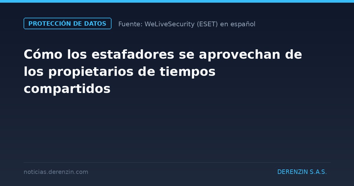 Cómo los estafadores se aprovechan de los propietarios de tiempos compartidos
