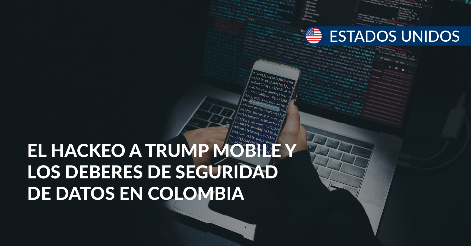 Hackeo a Trump Mobile y deberes de seguridad de datos