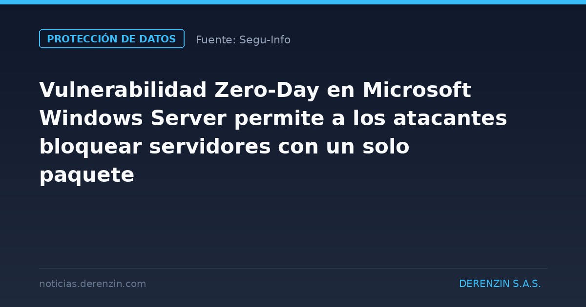 Vulnerabilidad Zero-Day en Microsoft Windows Server permite a los atacantes bloquear servidores con un solo paquete